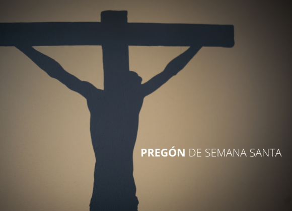 18 DE MARZO, PREGÓN DIOCESANO DE SEMANA SANTA