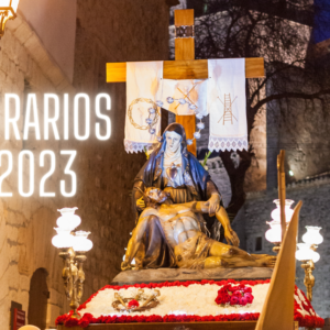 HORARIOS DE LAS PROCESIONES DE SEMANA SANTA 2023