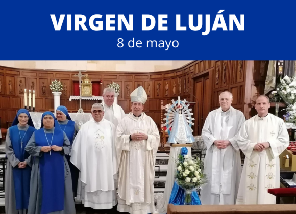 FESTIVIDAD DE LA VIRGEN DE LUJÁN, 8 DE MAYO
