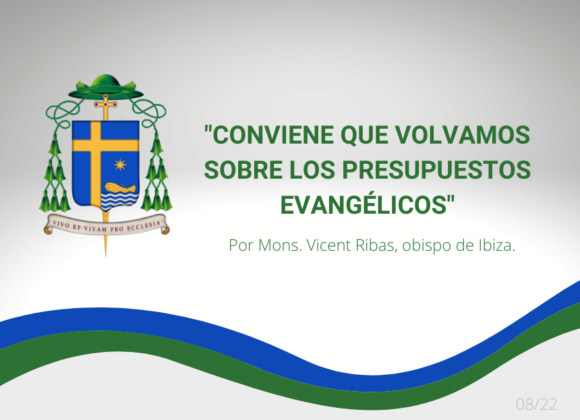 «CONVIENE QUE VOLVAMOS SOBRE LOS PRESUPUESTOS EVANGÉLICOS»