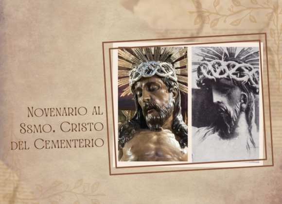 159 AÑOS DE NOVENARIO EN HONOR AL SANTÍSIMO CRISTO DEL CEMENTERIO. 159 AÑOS DE NOVENARIO EN HONOR AL SANTÍSIMO CRISTO DEL CEMENTERIO.