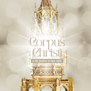 DOMINGO 2 DE JUNIO: CELEBRACIÓN DEL CORPUS CHRISTI