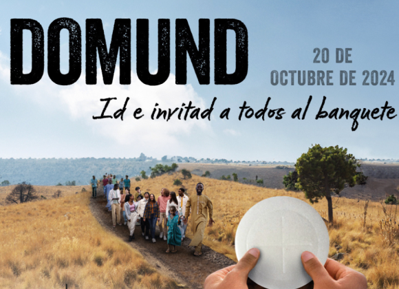 20 DE OCTUBRE, DOMUND 2024: “ID E INVITAD A TODOS AL BANQUETE”