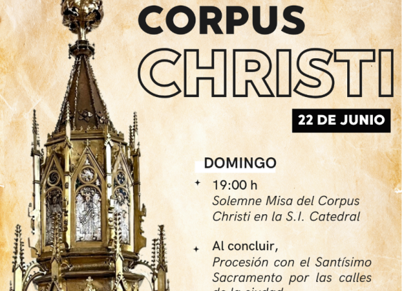 DOMINGO 22 DE JUNIO: CELEBRACIÓN DEL CORPUS CHRISTI