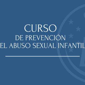 CURSO DE LAS DIÓCESIS DE BALEARES PARA PREVENIR EL ABUSO SEXUAL INFANTIL