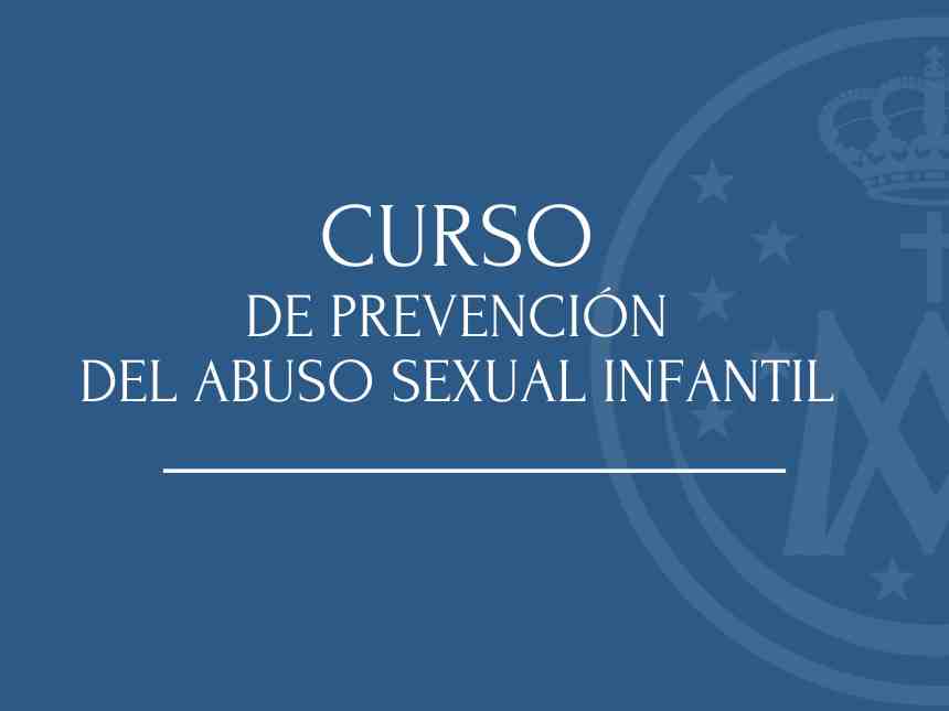 CURSO DE LAS DIÓCESIS DE BALEARES PARA PREVENIR EL ABUSO SEXUAL INFANTIL CURSO DE LAS DIÓCESIS DE BALEARES PARA PREVENIR EL ABUSO SEXUAL INFANTIL