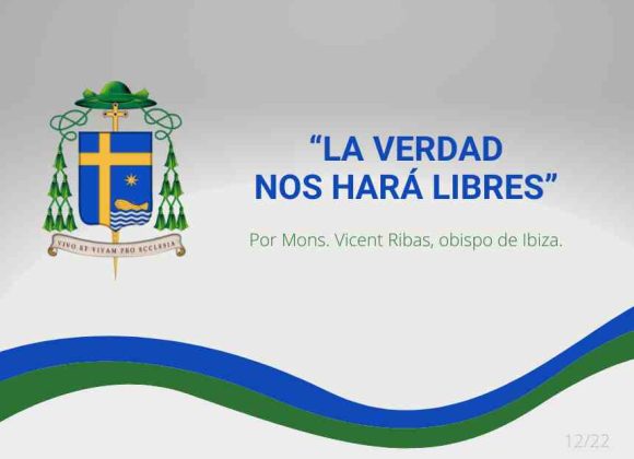 «LA VERDAD NOS HARÁ LIBRES»