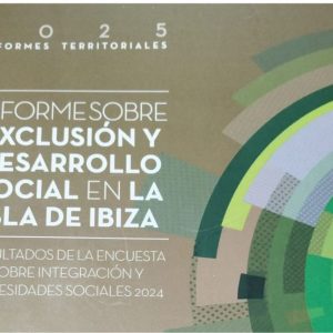 32.000 PERSONAS DE IBIZA SUFREN ALGÚN TIPO DE EXCLUSIÓN SOCIAL 32.000 PERSONAS DE IBIZA SUFREN ALGÚN TIPO DE EXCLUSIÓN SOCIAL