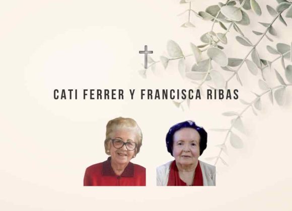FALLECEN CATALINA FERRER Y FRANCISCA RIBAS, QUE DEDICARON SU VIDA A AYUDAR A LOS DEMÁS A TRAVÉS DE LA IGLESIA