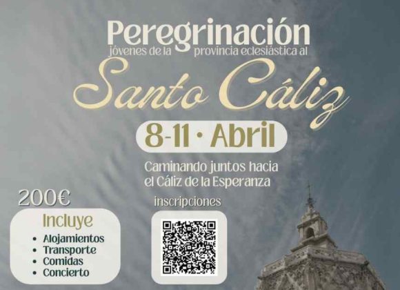 PEREGRINACIÓN DE LOS JOVENES PITIUSOS AL SANTO CÁLIZ, DEL 8 AL 11 DE ABRIL PEREGRINACIÓN DE LOS JOVENES PITIUSOS AL SANTO CÁLIZ, DEL 8 AL 11 DE ABRIL
