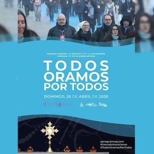 EL 26 DE ABRIL, JORNADA DE ORACIÓN POR LAS VOCACIONES