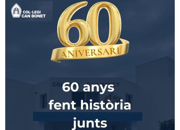 EL COLEGIO DE CAN BONET CELEBRA SUS 60 AÑOS EL COLEGIO DE CAN BONET CELEBRA SUS 60 AÑOS