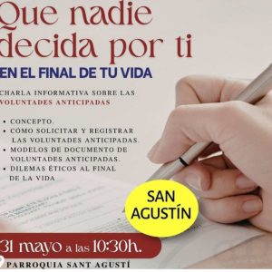 LA CHARLA DIVULGATIVA SOBRE VOLUNTADES ANTICIPADAS SE IMPARTIRÁ EL 31 DE MAYO EN SANT AGUSTÍ