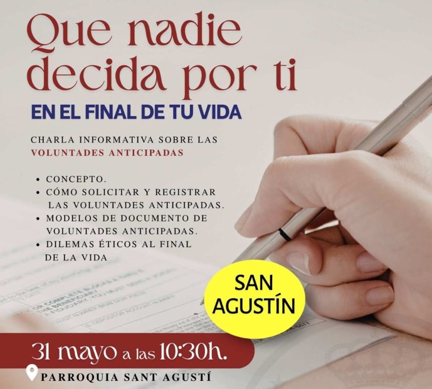 LA CHARLA DIVULGATIVA SOBRE VOLUNTADES ANTICIPADAS SE IMPARTIRÁ EL 31 DE MAYO EN SANT AGUSTÍ