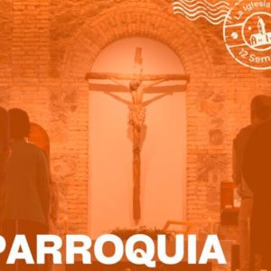 A #LAIGLESIAEN12SETMANES: LA PARRÒQUIA, PRESÈNCIA PROPERA DE L’ESGLÉSIA ENMIG DE LA VIDA QUOTIDIANA A #LAIGLESIAEN12SETMANES: LA PARRÒQUIA, PRESÈNCIA PROPERA DE L’ESGLÉSIA ENMIG DE LA VIDA QUOTIDIANA